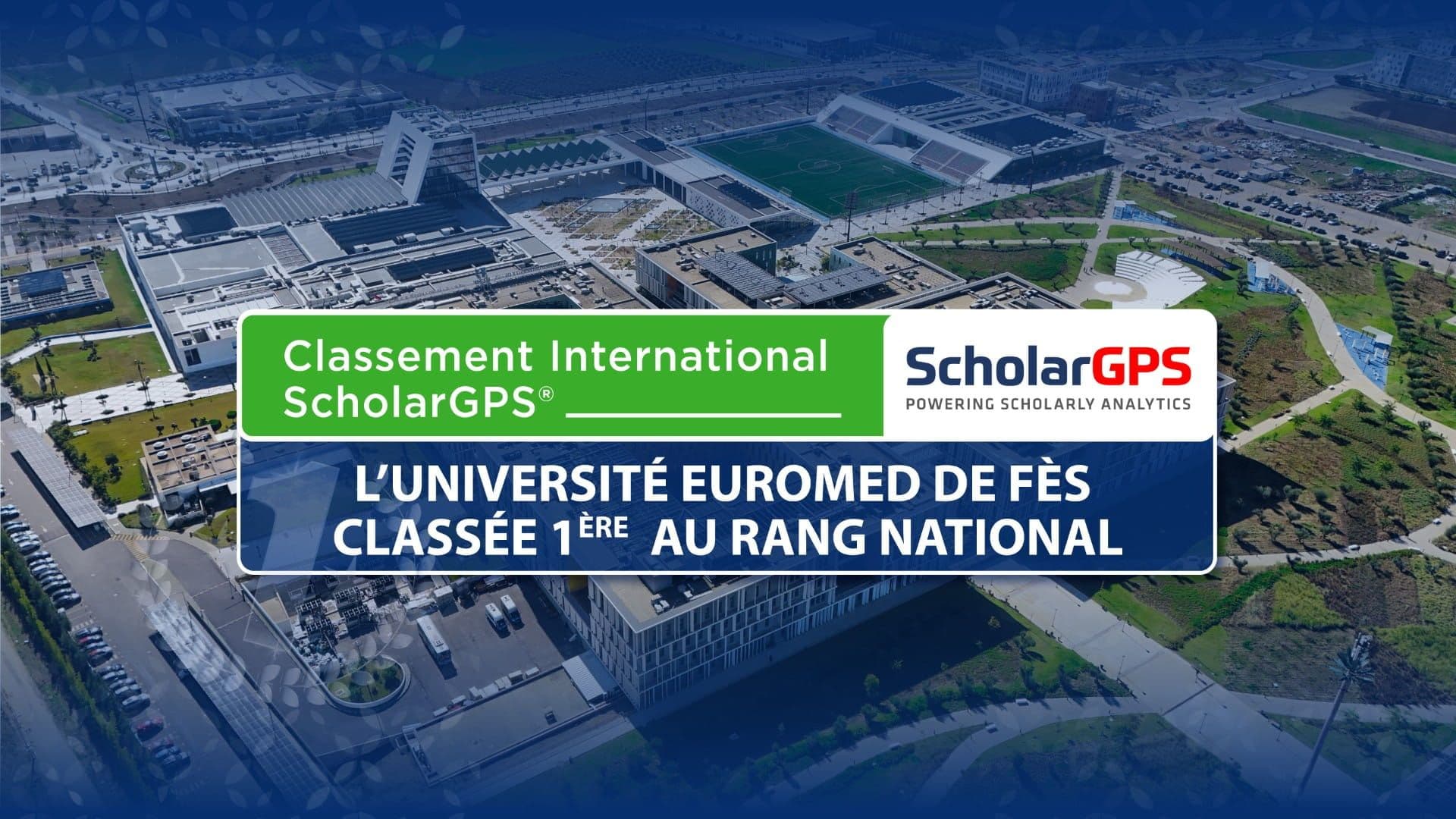 L’Université Euromed de Fès classée première au Maroc par le classement international ScholarGPS